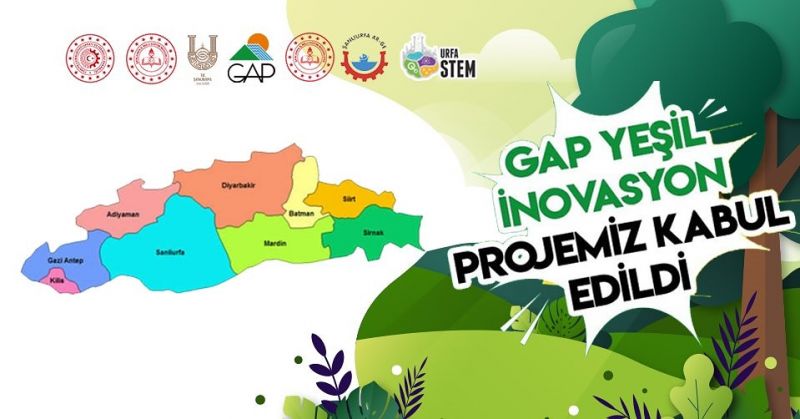 ŞANLIURFA İL MİLLİ EĞİTİM MÜDÜRLÜĞÜ VE GAP BÖLGE KALKINMA İDARESİ BAŞKANLIĞI ORTAKLIĞINDA “GAP YEŞİL İNOVASYON” PROJESİ KABUL EDİLDİ.