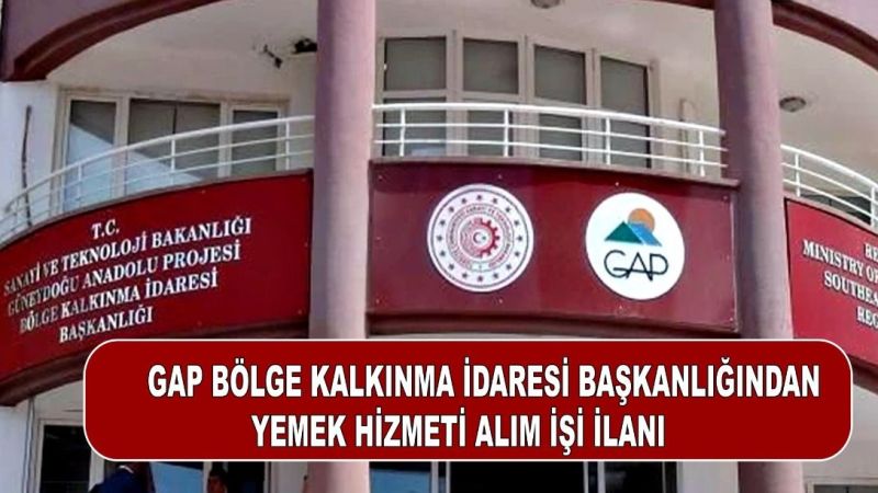 GAP BÖLGE KALKINMA İDARESİ BAŞKANLIĞINDAN İLAN