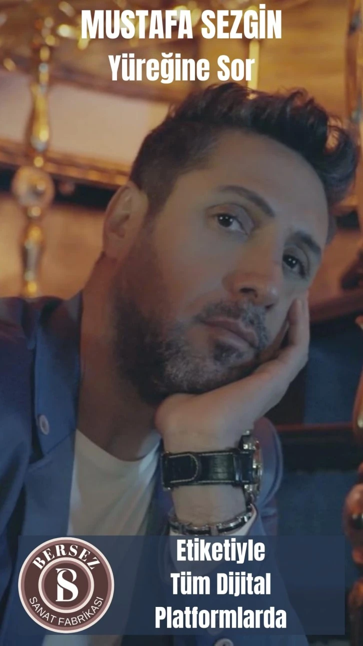 Mustafa Sezgin'in Yeni Şarkısı "Yüreğine Sor" Müzikseverlerle Buluştu