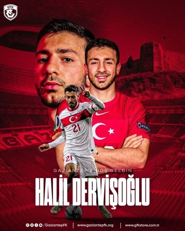 Halil Dervişoğlu, Gaziantep FK’ya Transfer Oldu